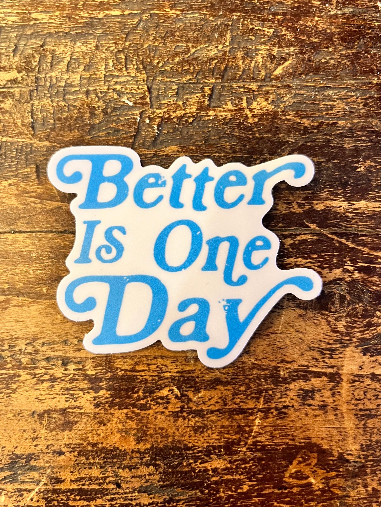 Better Is One Day Sticker